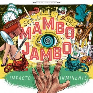 Los Mambo Jambo - Impacto Inminente